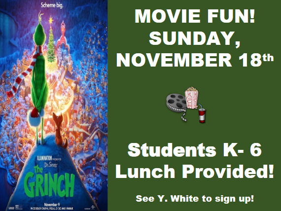 Students between K - 6th go see The Grinch on Sunday November 18th leaving New Prospect at 3 p.m.