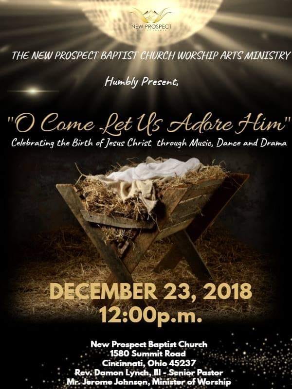 O Come Let Us Adore Him at New Prospect Baptist Church on Sunday December 23rd 12 p.m.