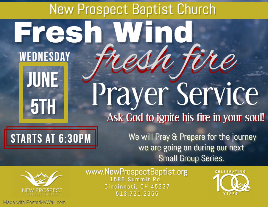 Fresh Wind Fresh Fire Prayer Service on Wednesday June 5th 630 pm at New Prospect