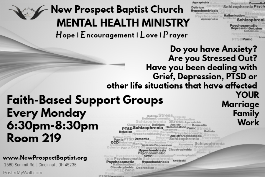 NPBC Mental Health Ministry Faith-Based Support Groups meet every Monday 630 pm - 830 pm in Room 219