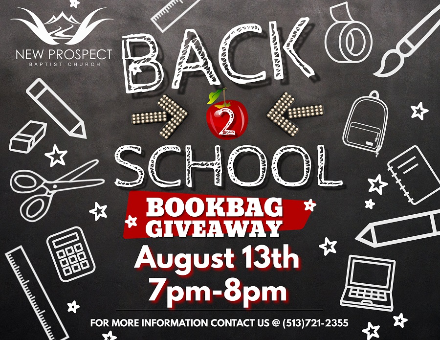 Back 2 School Bookbag Giveaway at New Prospect 1580 Summit Road on Friday August 13th at 7 p.m.