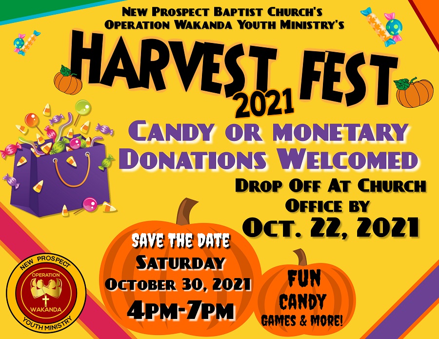 Candy and Monetary Donations for Harvest Festival can be dropped off at New Prospect by Friday October 22nd