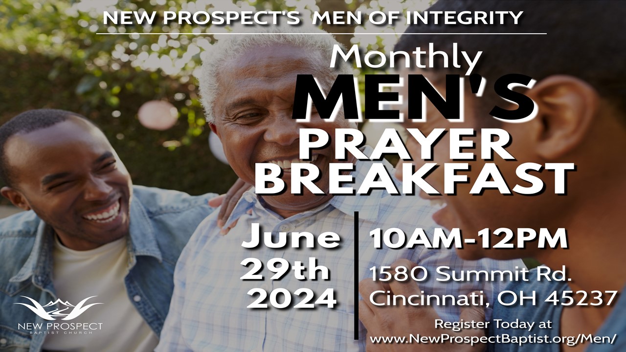 Men's Prayer Breakfast at the New Prospect Baptist Church on Saturday, June 29th, 10 a.m. to 12 p.m.
